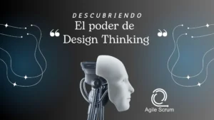 Descubriendo el poder de Design Thinking